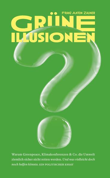 Grüne Illusionen | Franz Anton Zauner