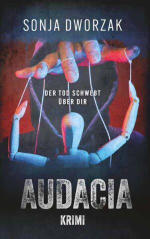 Audacia Der Tod schwebt über dir | Sonja Dworzak