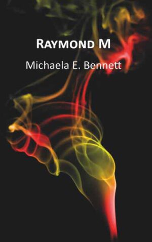 Raymond M | Michaela E. Bennett