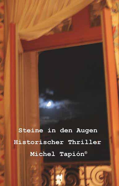 Steine In den Augen Historischerr Thriller | Michel Tapión