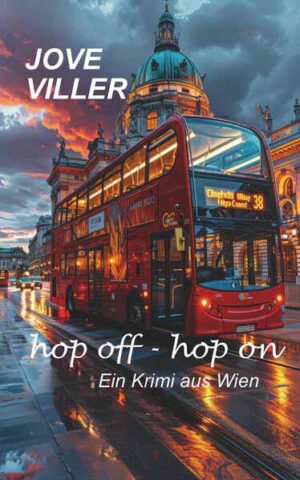 hop off - hop on - Ein Krimi aus Wien | Jove Viller