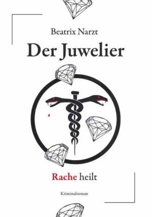 Der Juwelier Rache heilt | Beatrix Narzt