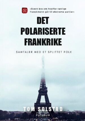 Det polariserte Frankrike | Tom Solstad