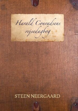 Harald Conradsens Rejsedagbog | Steen Neergaard
