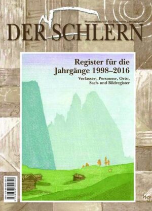 Der Schlern. Monatszeitschrift für Südtiroler Landeskunde | Bundesamt für magische Wesen