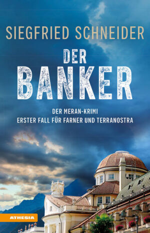 Der Banker Erster Fall für Farner und Terranostra | Siegfried Schneider