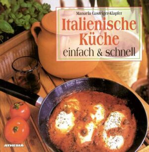 Italienische Küche - einfach und schnell