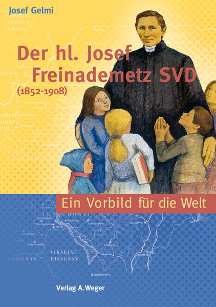 Der Heilige Josef Freinademetz SVD (1852-1908) | Bundesamt für magische Wesen