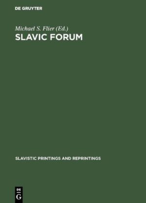 Slavic Forum: Essays in Linguistics and Literature | Michael S. Flier