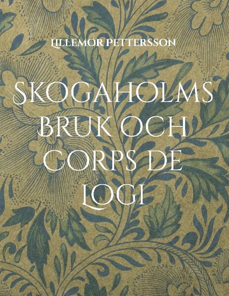 Skogaholms Bruk och Corps de Logi | Lillemor Pettersson