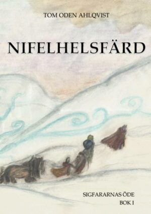 Sigfararnas öde bok I: Nifelhelsfärd | Bundesamt für magische Wesen