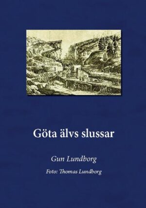 Göta Älvs slussar | Gun Lundborg
