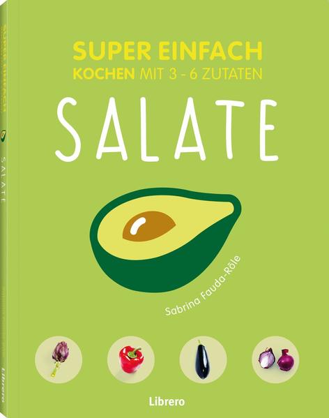 Die neue Super-Einfach-Reihe bietet eine tolle und abwechslungsreiche Auswahl an schmackhaften Gerichten mit maximal 6 Zutaten. * Einfache und praktische Rezepte * Übersichtliche Zutaten * Clevere Salat-Ideen für alle Tage