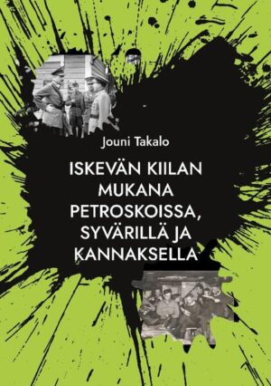 Iskevän kiilan mukana Petroskoissa, Syvärillä ja Kannaksella | Jouni Takalo