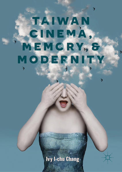 Taiwan Cinema, Memory, and Modernity | Bundesamt für magische Wesen