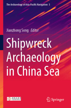 Shipwreck Archaeology in China Sea | Jianzhong Song