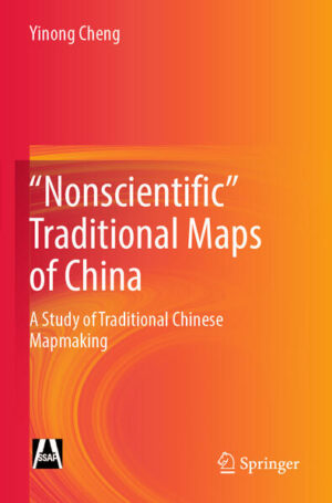 "Nonscientific” Traditional Maps of China | Yinong Cheng