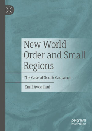 New World Order and Small Regions | Emil Avdaliani