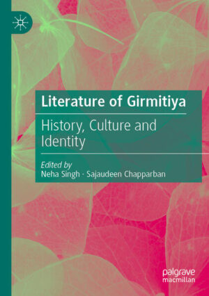 Literature of Girmitiya | Neha Singh, Sajaudeen Chapparban