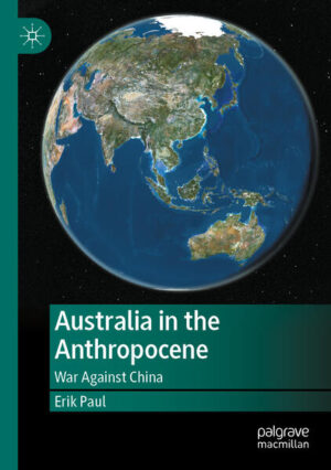 Australia in the Anthropocene | Erik Paul