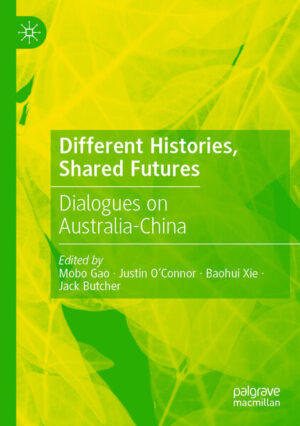 Different Histories, Shared Futures | Mobo Gao, Justin O’Connor, Baohui Xie, Jack Butcher