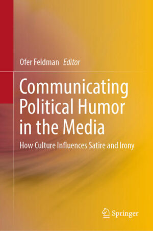 Communicating Political Humor in the Media | Ofer Feldman