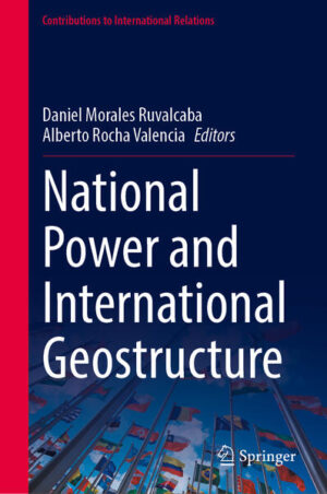 National Power and International Geostructure | Daniel Morales Ruvalcaba, Alberto Rocha Valencia