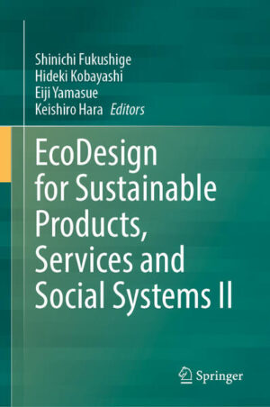 EcoDesign for Sustainable Products, Services and Social Systems Il | Shinichi Fukushige, Hideki Kobayashi, Eiji Yamasue, Keishiro Hara