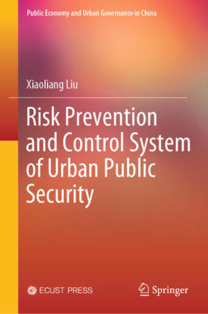 Risk Prevention and Control System of Urban Public Security | Xiaoliang Liu