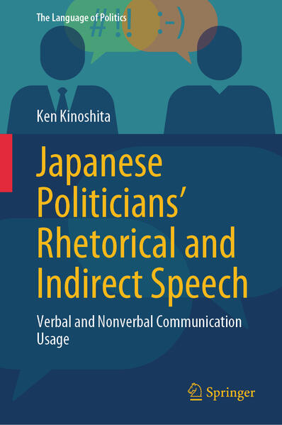 Japanese Politicians’ Rhetorical and Indirect Speech | Ken Kinoshita