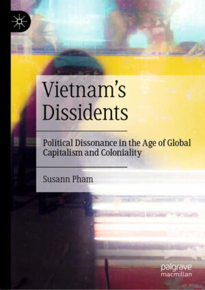 Vietnam’s Dissidents | Susann Pham