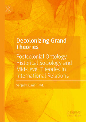 Decolonizing Grand Theories | Sanjeev Kumar H.M.