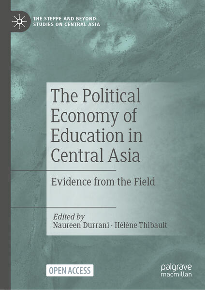 The Political Economy of Education in Central Asia | Naureen Durrani, Hélène Thibault