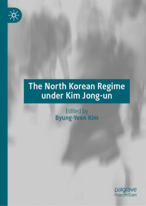 The North Korean Regime under Kim Jong-un | Byung-Yeon Kim