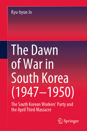 The Dawn of War in South Korea (1947-1950) | Kyu-hyun Jo