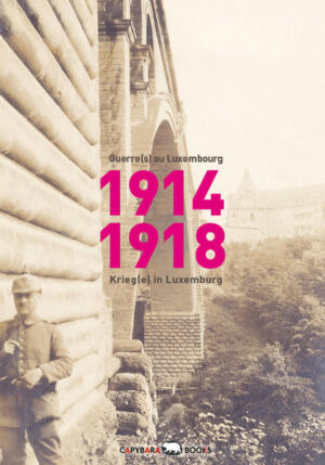 1914-1918: Guerre(s) au Luxembourg - Kriege in Luxemburg | Bundesamt für magische Wesen