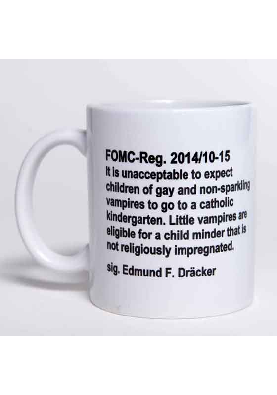 FOMC-Reg. 2014/10-15 It is unacceptable to expect children of gay and non-sparkling vampires to go to a catholic kindergarten. Little vampires are eligible for a child minder that is not religiously impregnated. sig. Edmund F. Dräcker