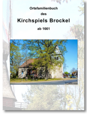 Ortsfamilienbuch des Kirchspiels Brockel ab 1661 | Siegfried Massmann