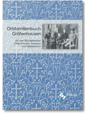 Ortsfamilienbuch Gräfenhausen ab 1558 | Carolin Becker