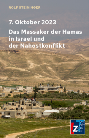 7. Oktober 2023. Das Massaker der Hamas in Israel und der Nahostkonflikt | Rolf Steininger