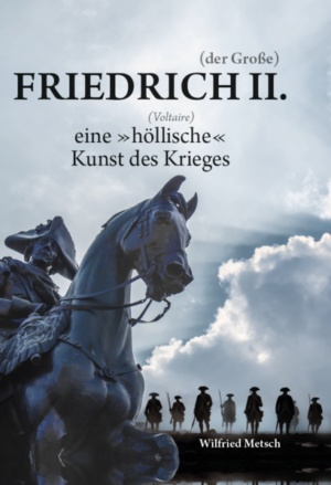 Friedrich II. (der Große) | Wilfried Metsch