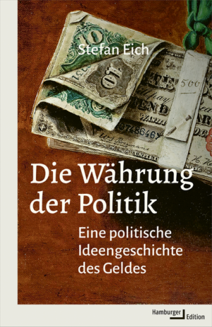 Die Währung der Politik | Stefan Eich
