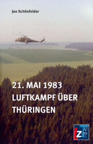 21. Mai 1983. Luftkampf über Thüringen | Jan Schönfelder