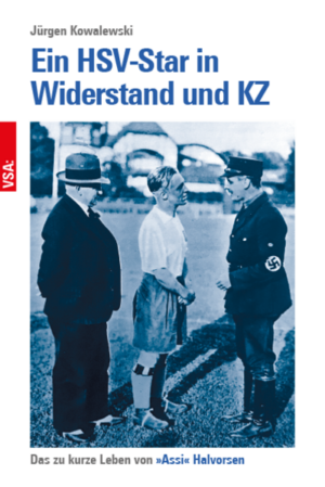 Ein HSV-Star in Widerstand und KZ | Jürgen Kowalewski