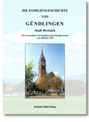 Die Familiengeschichte von Gündlingen | Andreas Zipfel-Waag