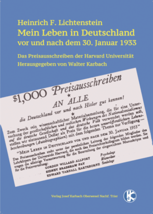 Mein Leben in Deutschland vor und nach dem 30. Januar 1933 | Heinrich F. Lichtenstein