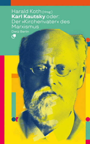 Karl Kautsky oder: Der "Kirchenvater" des Marxismus | Harald Koth