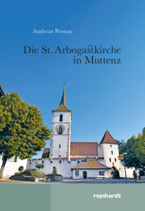 Die St. Arbogastkirche in Muttenz | Andreas Pronay