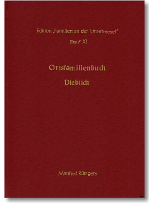 Ortsfamilienbuch Dieblich 1657-1991 | Manfred Rüttgers