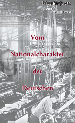 Vom Nationalcharakter der Deutschen | Eduard Huber